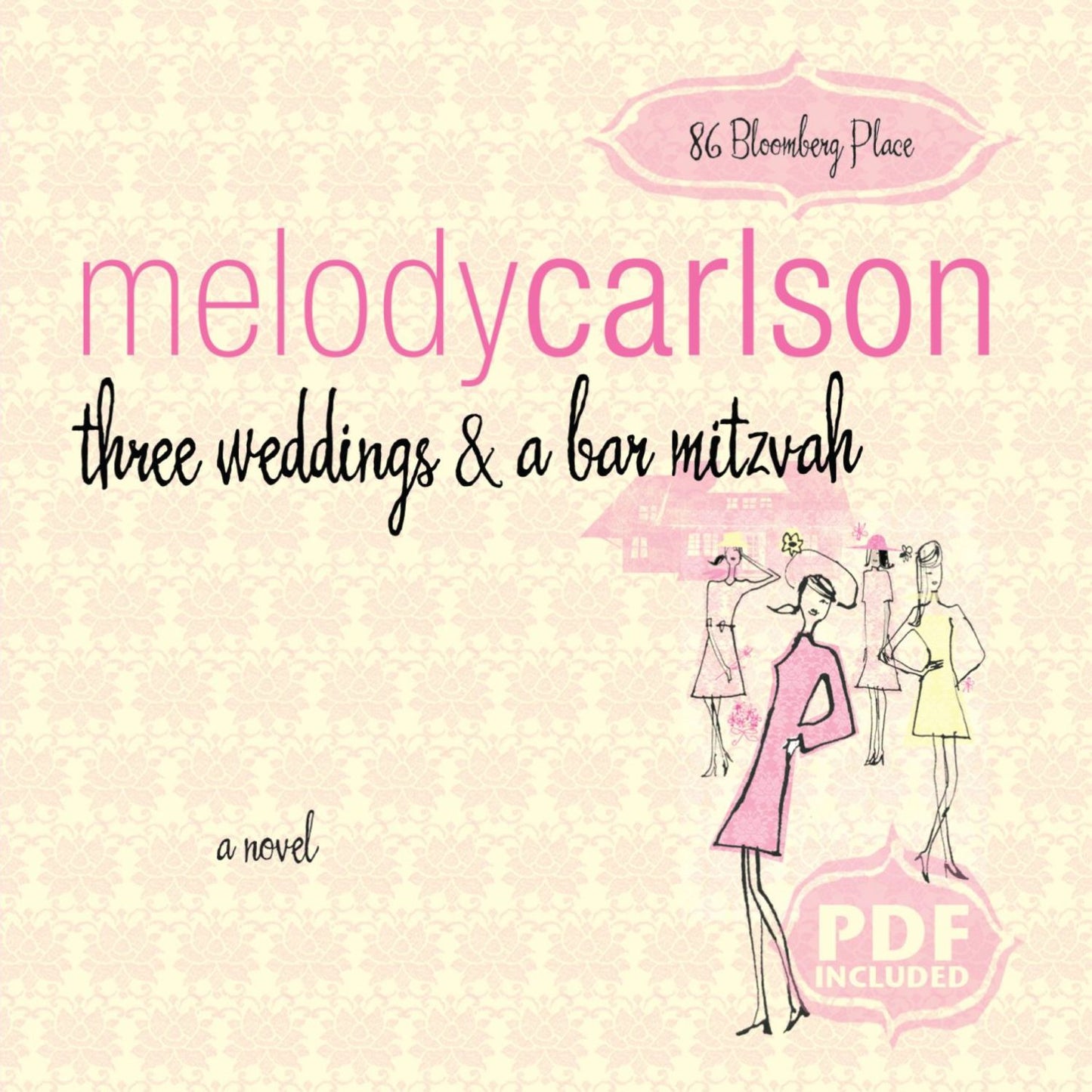 Three Weddings and a Bar Mitzvah: A Novel