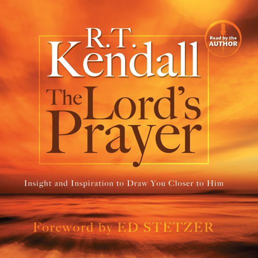 The Lord's Prayer: Insight and Inspiration to Draw You Closer to Him