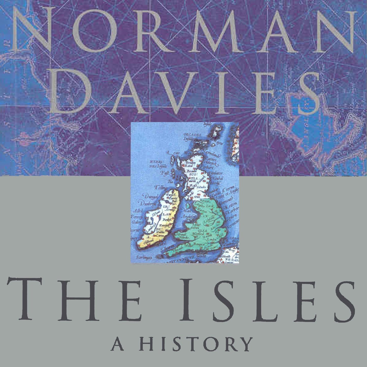 The Isles: A History (Abridged)