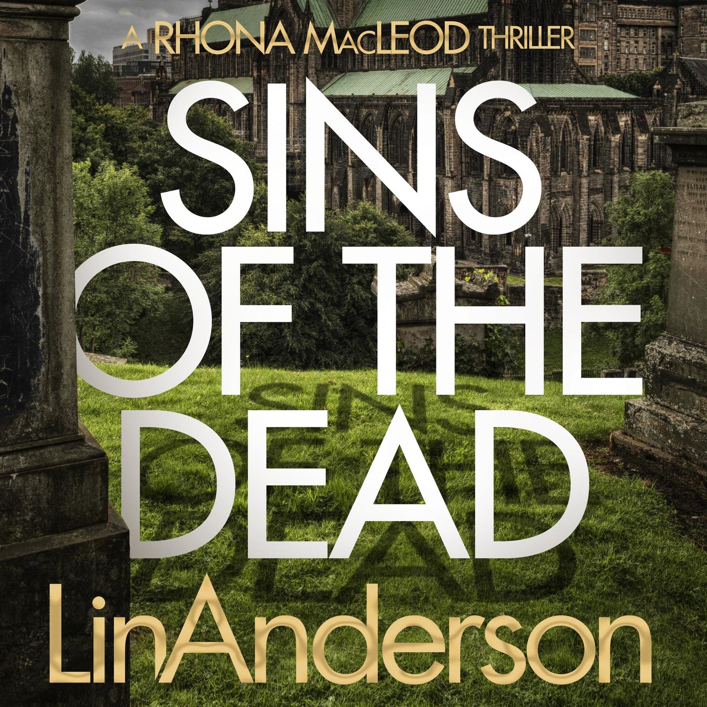 Sins of the Dead: A Rhona Macleod Thriller