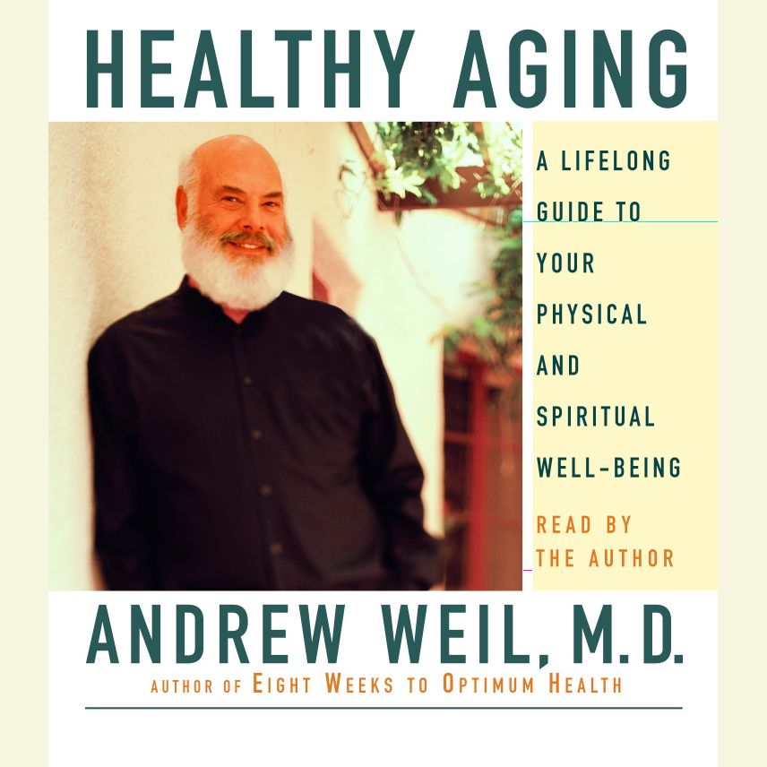 Healthy Aging: A Lifelong Guide to Your Well-Being (Abridged)