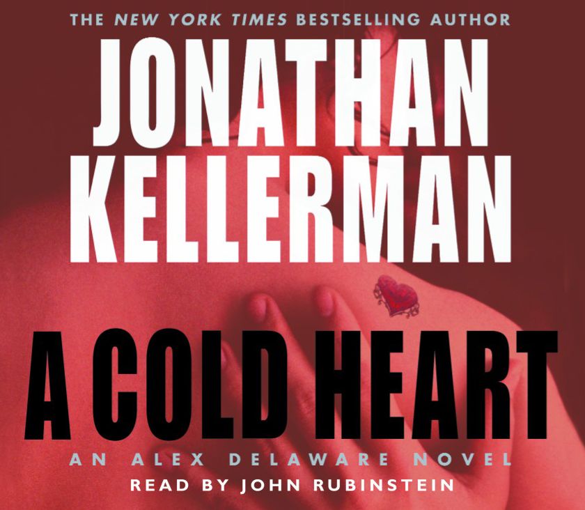 A Cold Heart: An Alex Delaware Novel, Book 17 (Abridged)