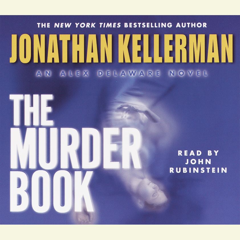 The Murder Book: An Alex Delaware Novel (Abridged)