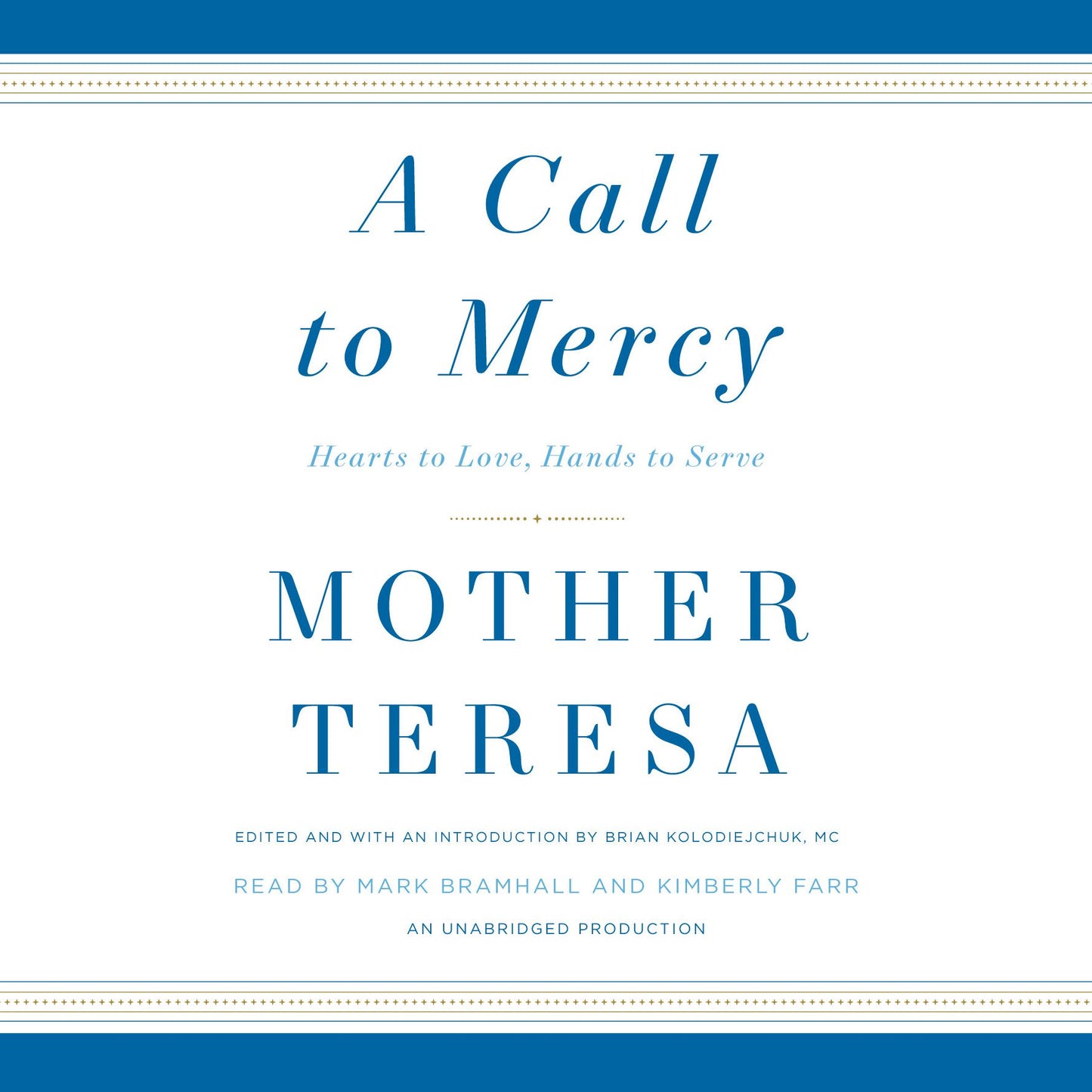 A Call to Mercy: Hearts to Love, Hands to Serve