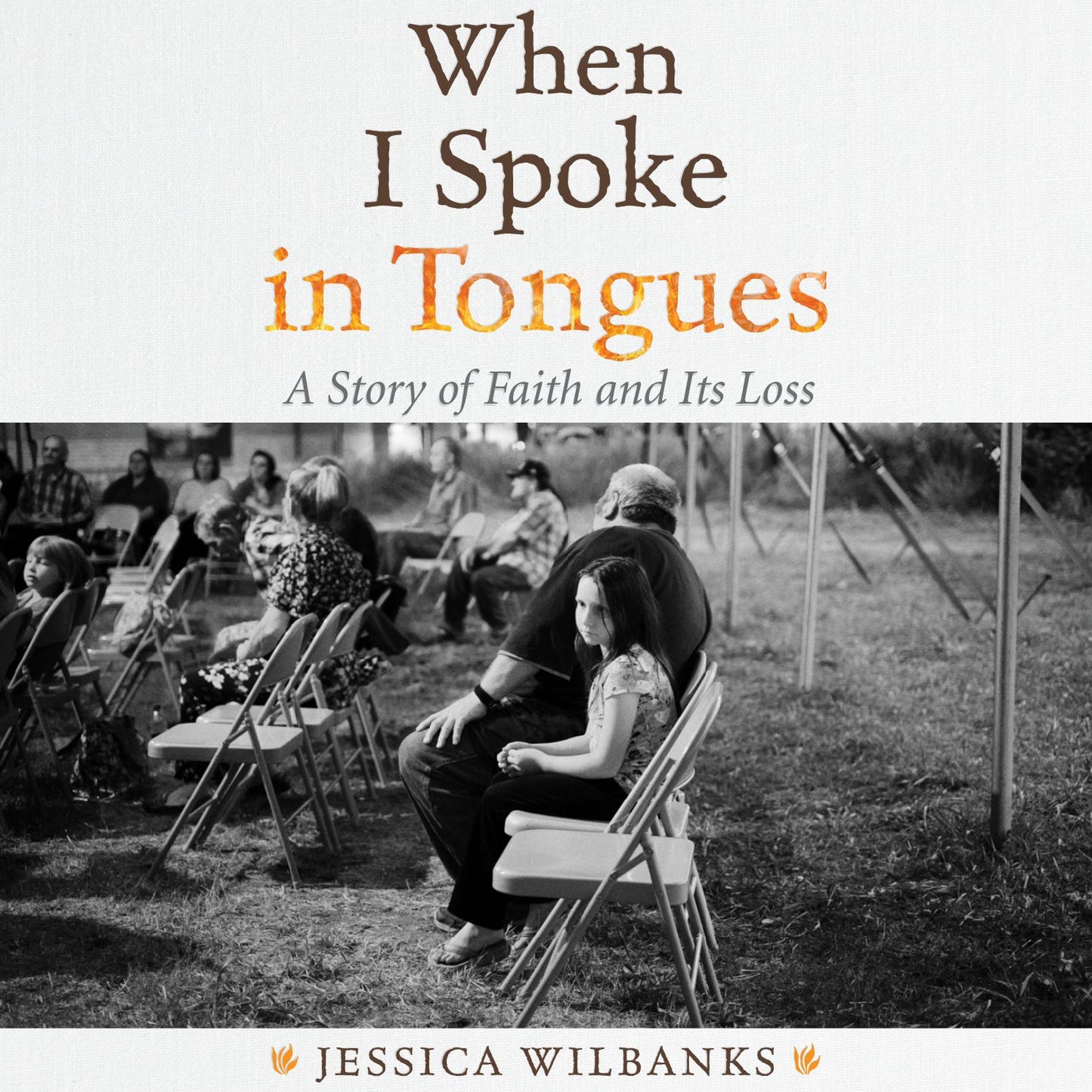 When I Spoke in Tongues: A Story of Faith and Its Loss