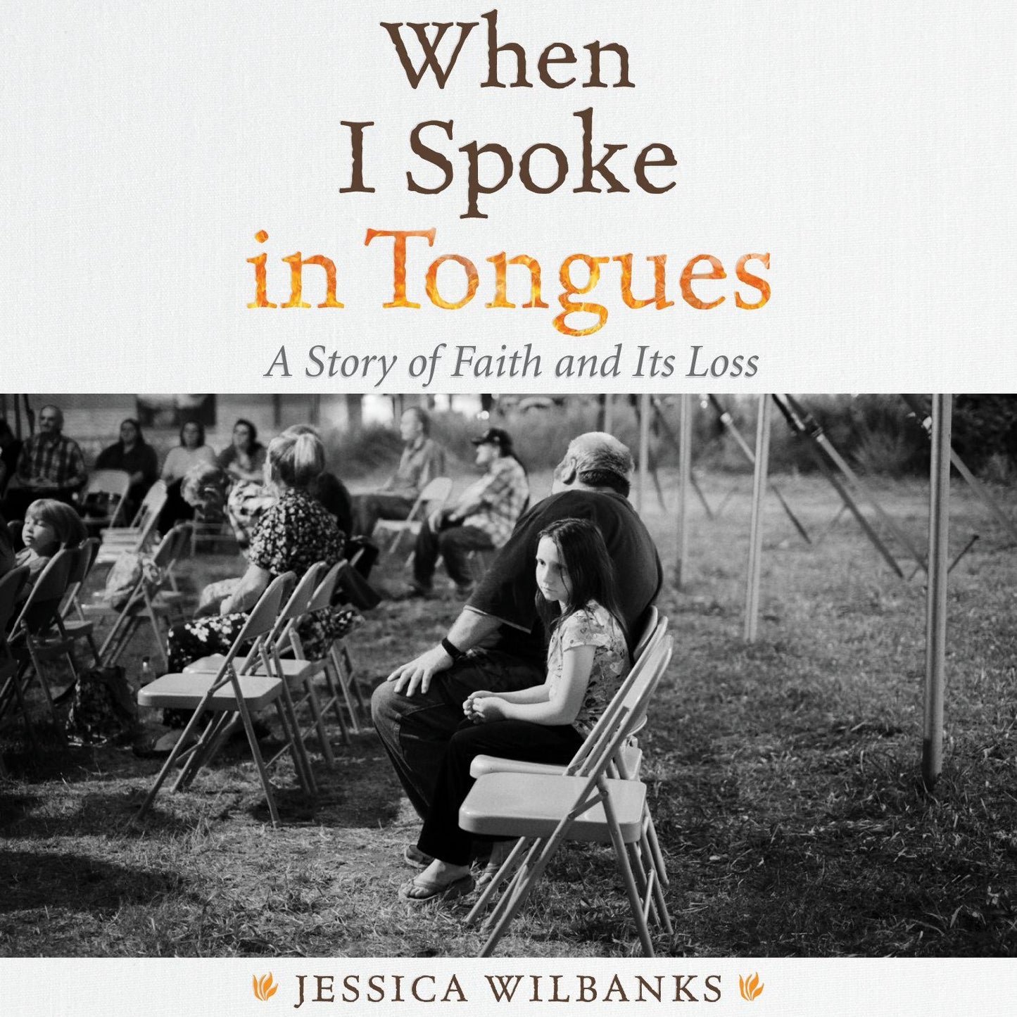 When I Spoke in Tongues: A Story of Faith and Its Loss
