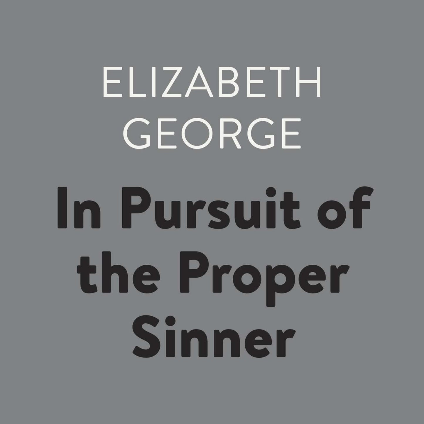 In Pursuit of the Proper Sinner