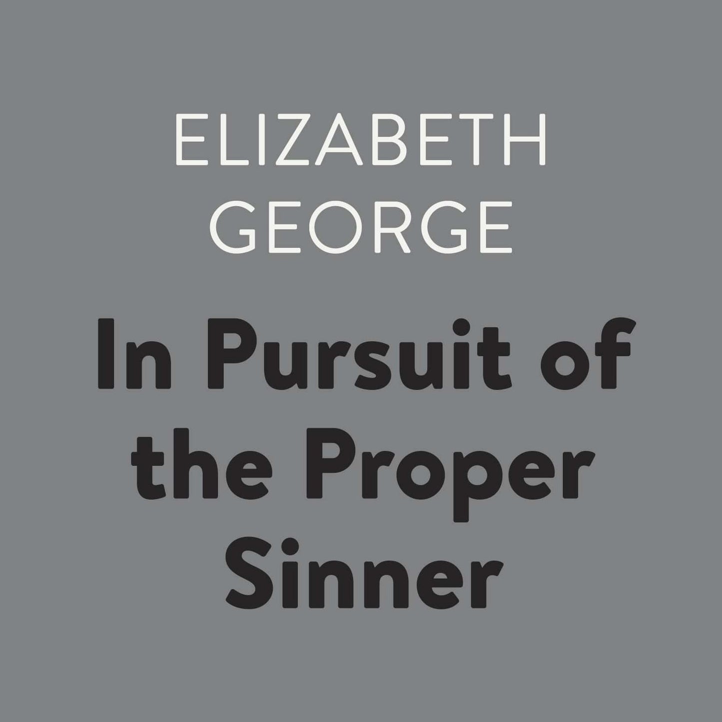 In Pursuit of the Proper Sinner