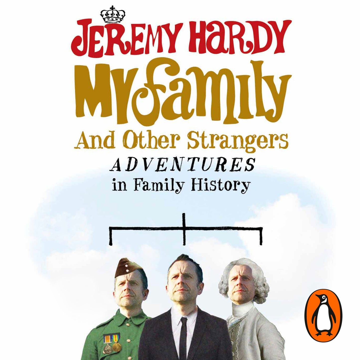 My Family and Other Strangers: Adventures in Family History (Abridged)