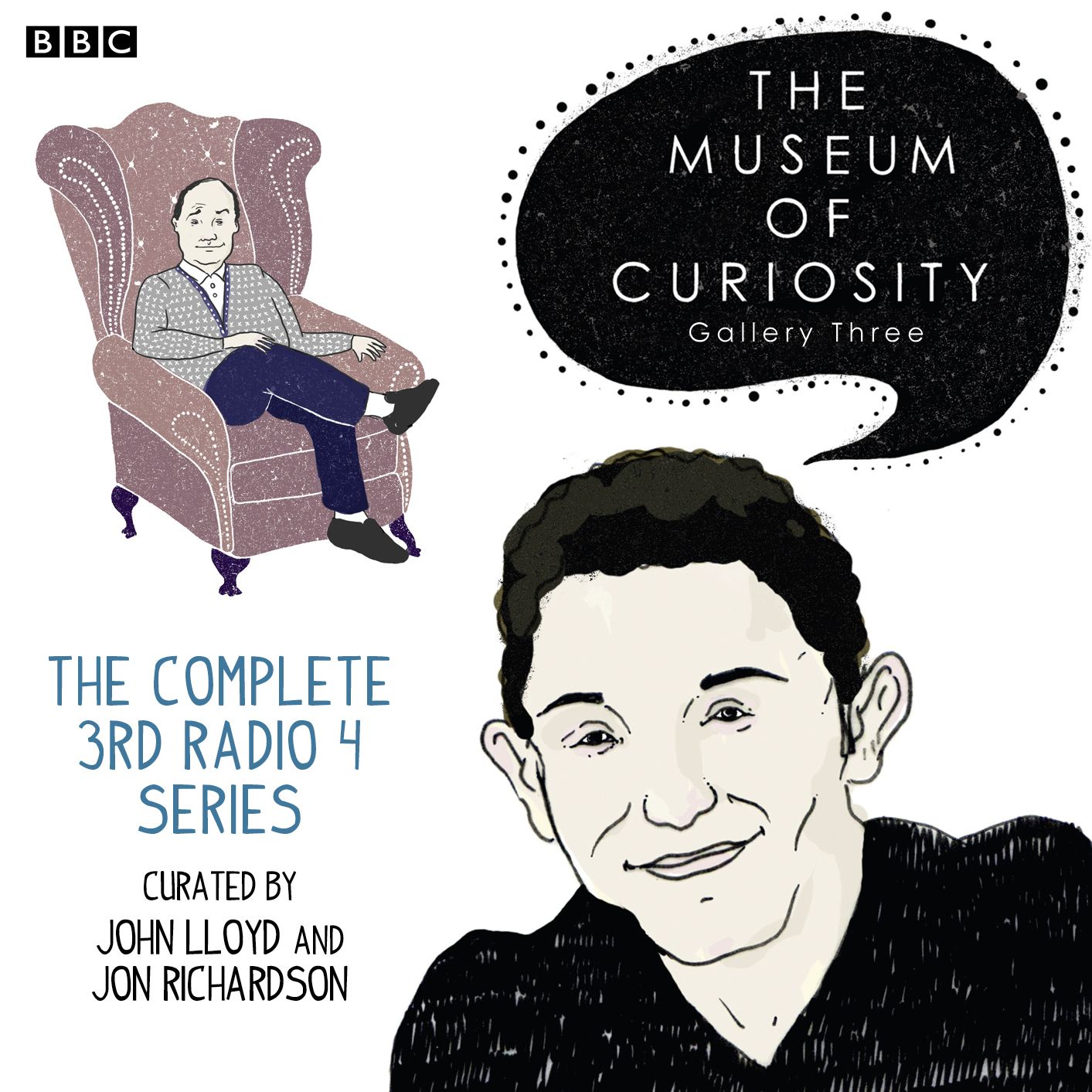 The Museum Of Curiosity: Gallery Three: The Complete 3rd Radio 4 Series