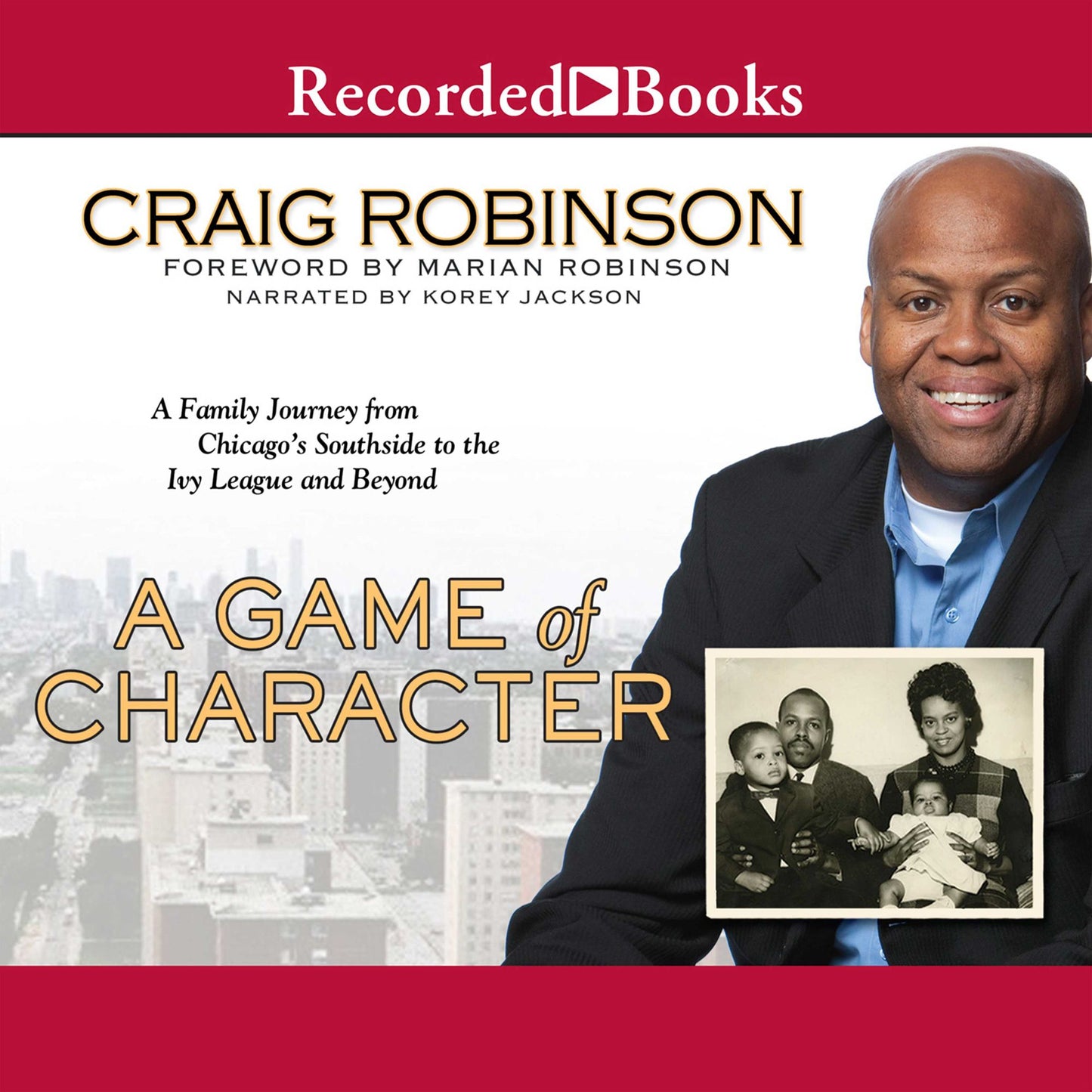 Game of Character: A Family Journey from Chicago's Southside to the Ivy League and Beyond