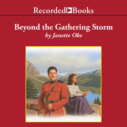 Beyond the Gathering Storm: Canadian West, Book 5