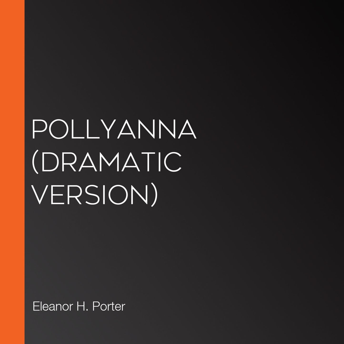 Pollyanna (Dramatic Version)