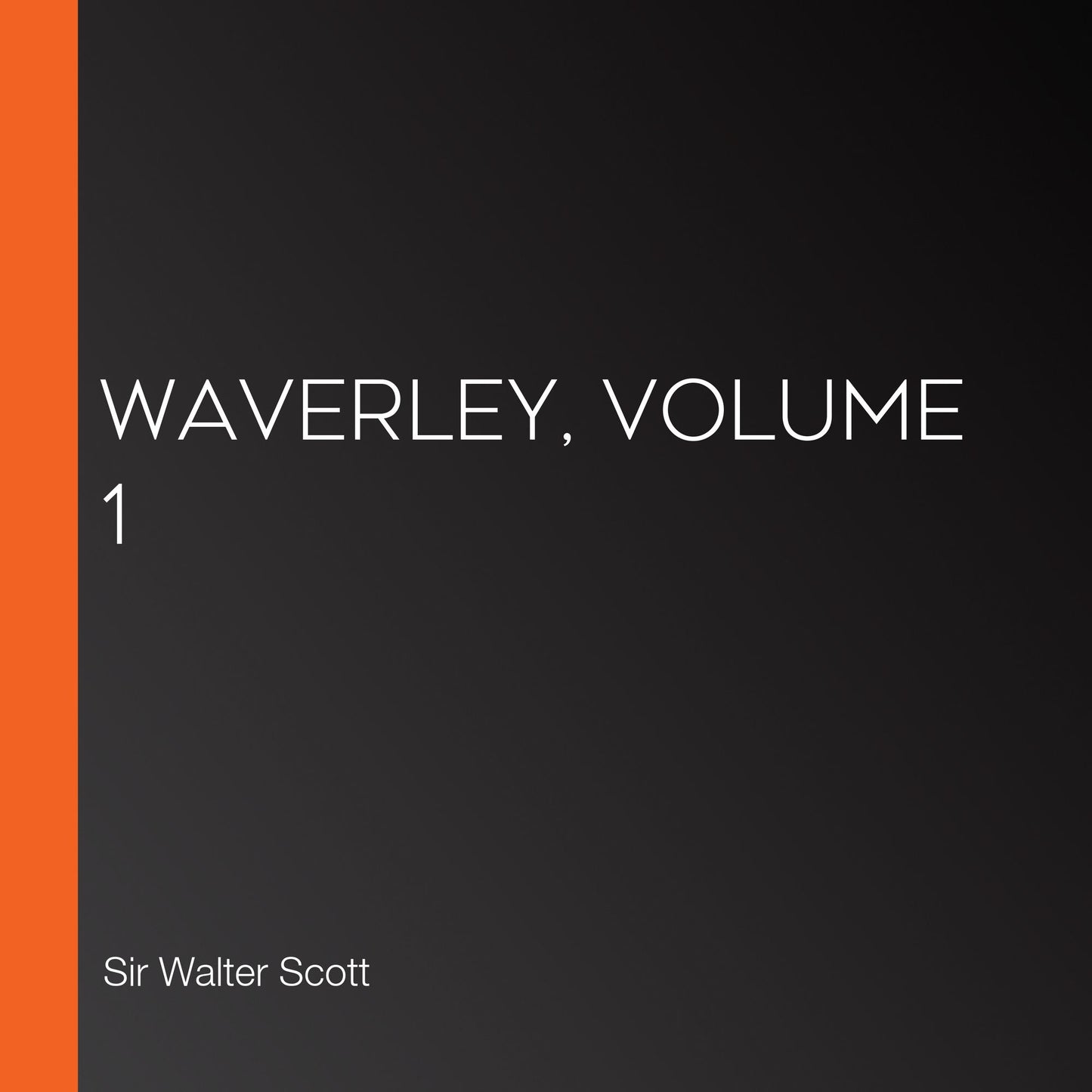 Waverley, Volume 1