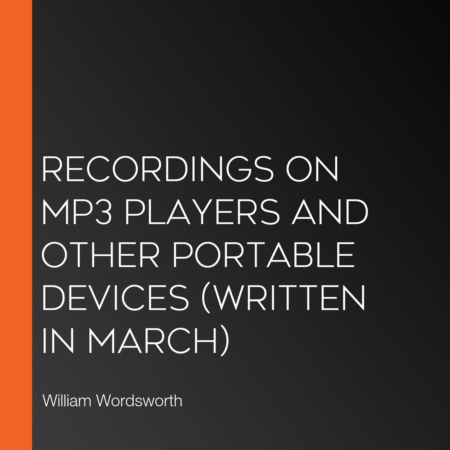 Recordings on MP3 players and other portable devices (Written in March)