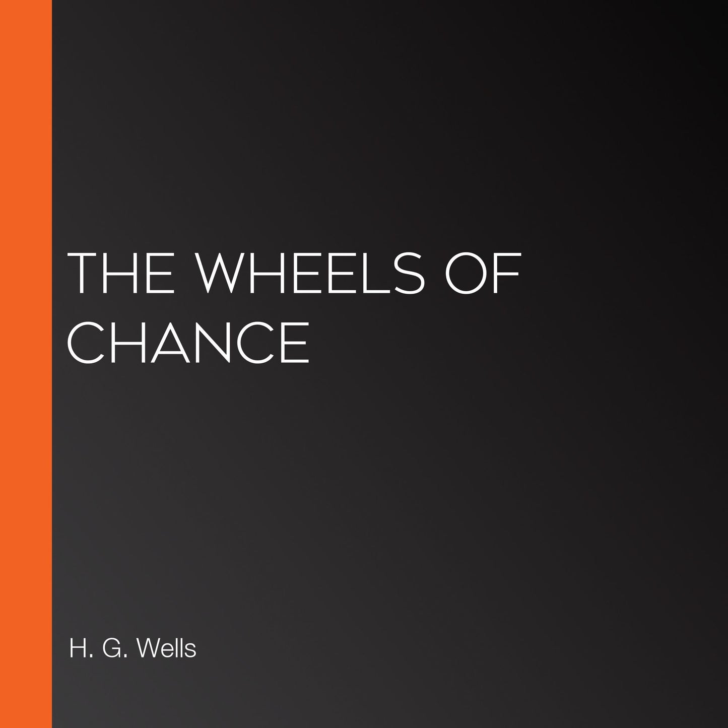 The Wheels of Chance