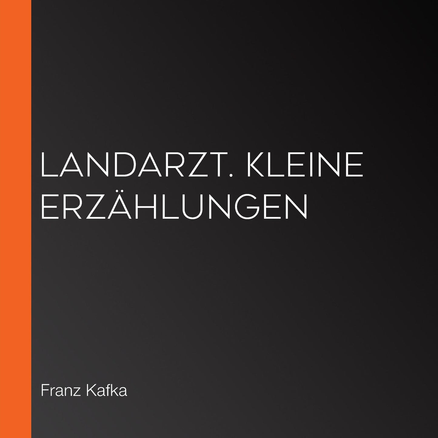 Landarzt. Kleine ErzÃ¤hlungen