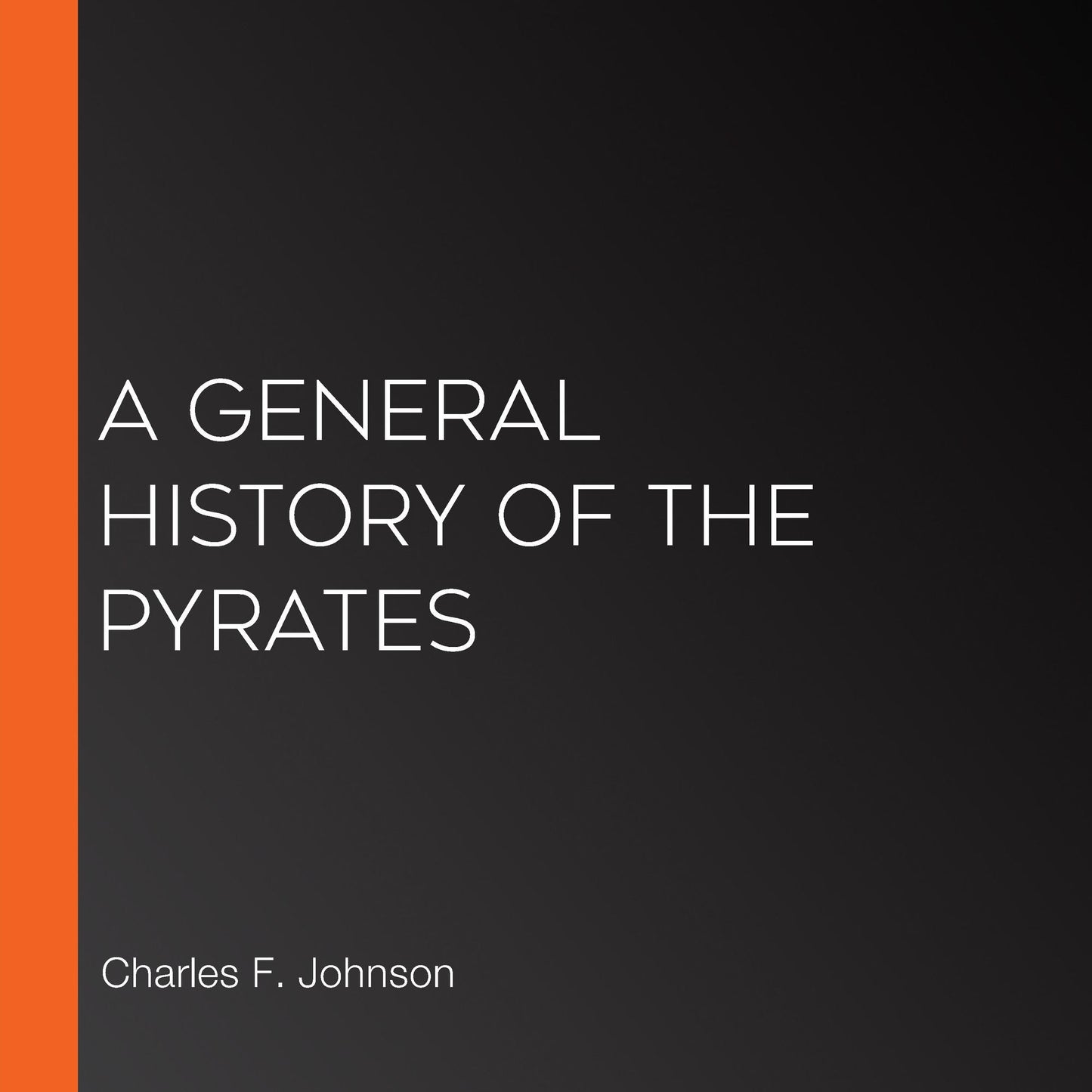 A General History of the Pyrates