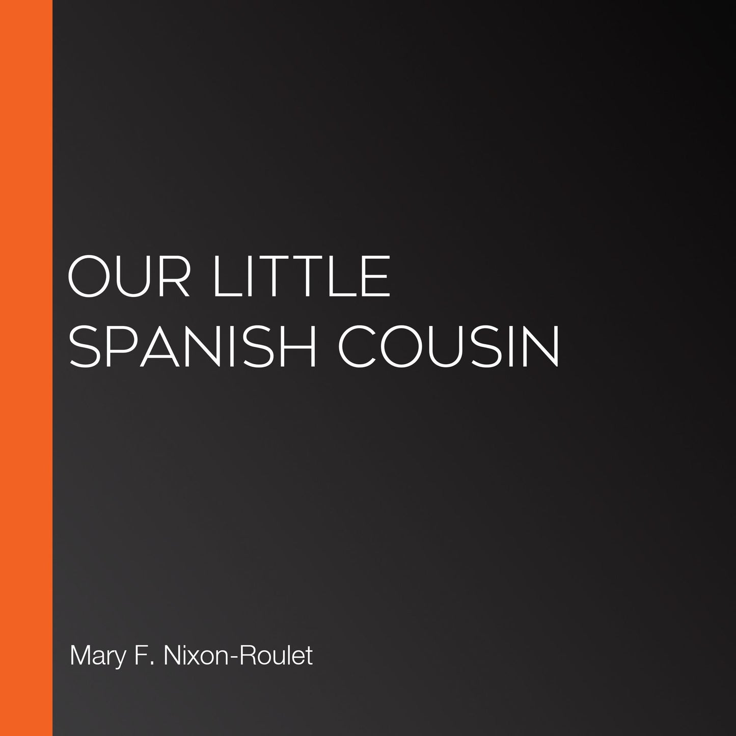 Our Little Spanish Cousin