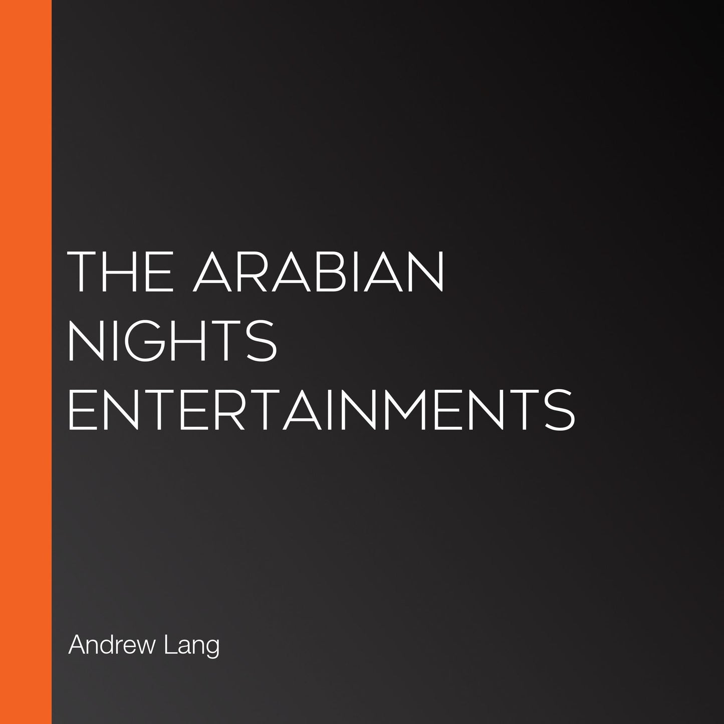 The Arabian Nights Entertainments