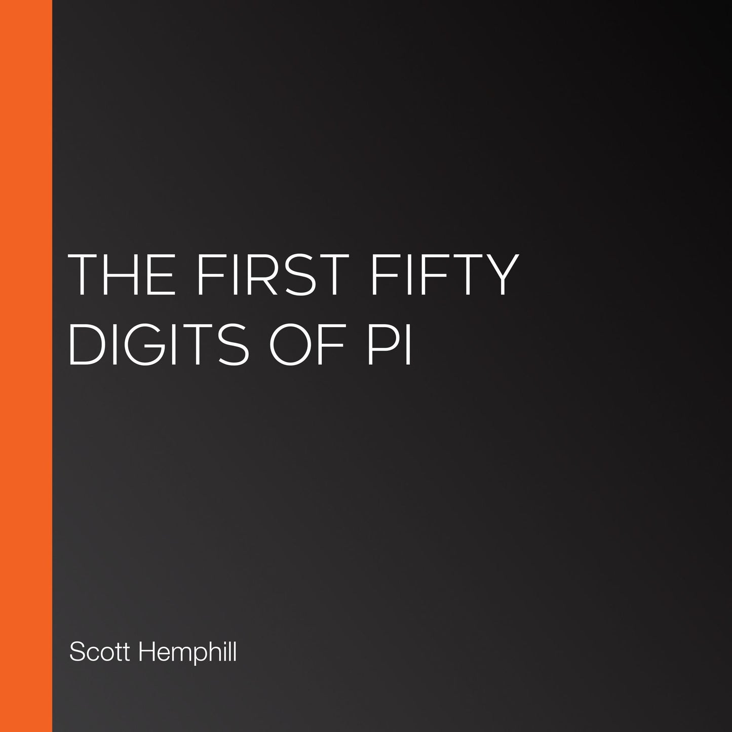 The First Fifty Digits of Pi