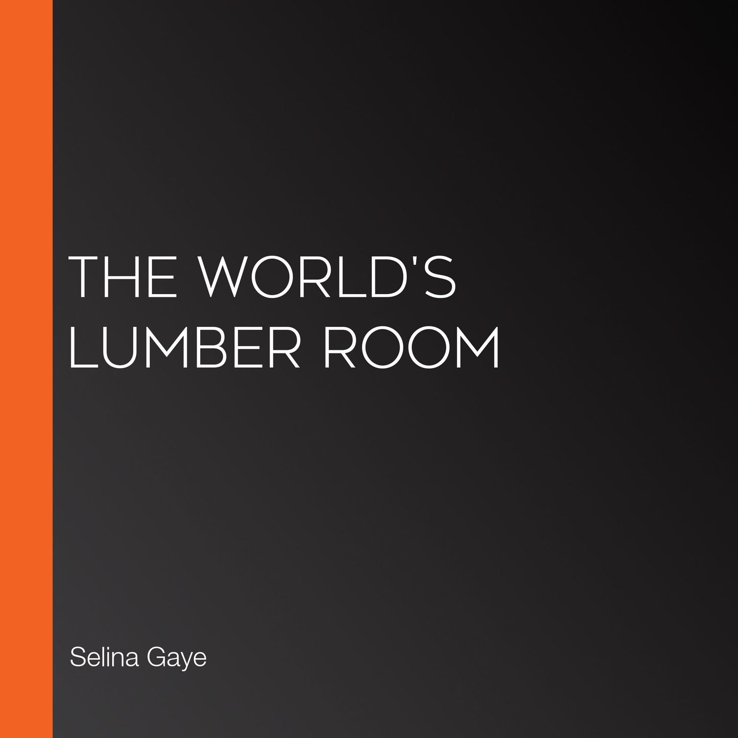 The World's Lumber Room
