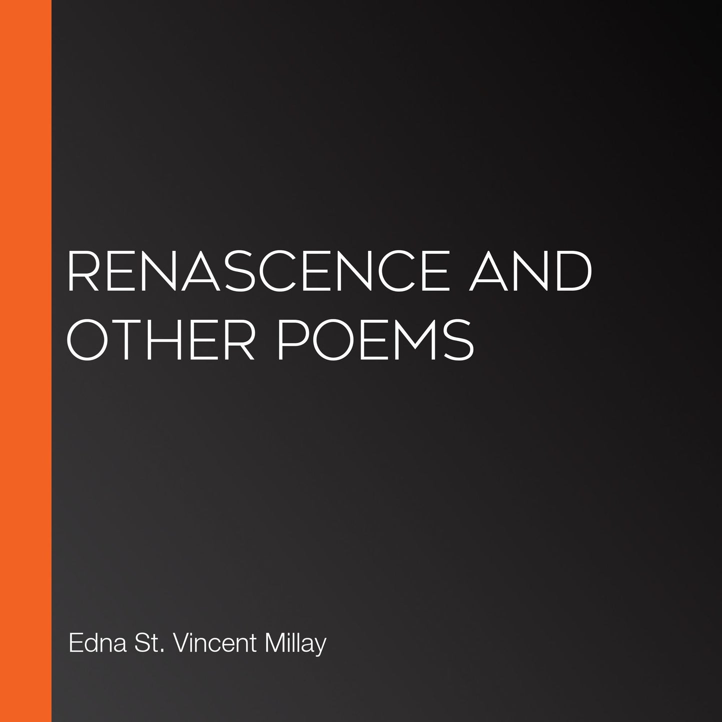 Renascence and Other Poems