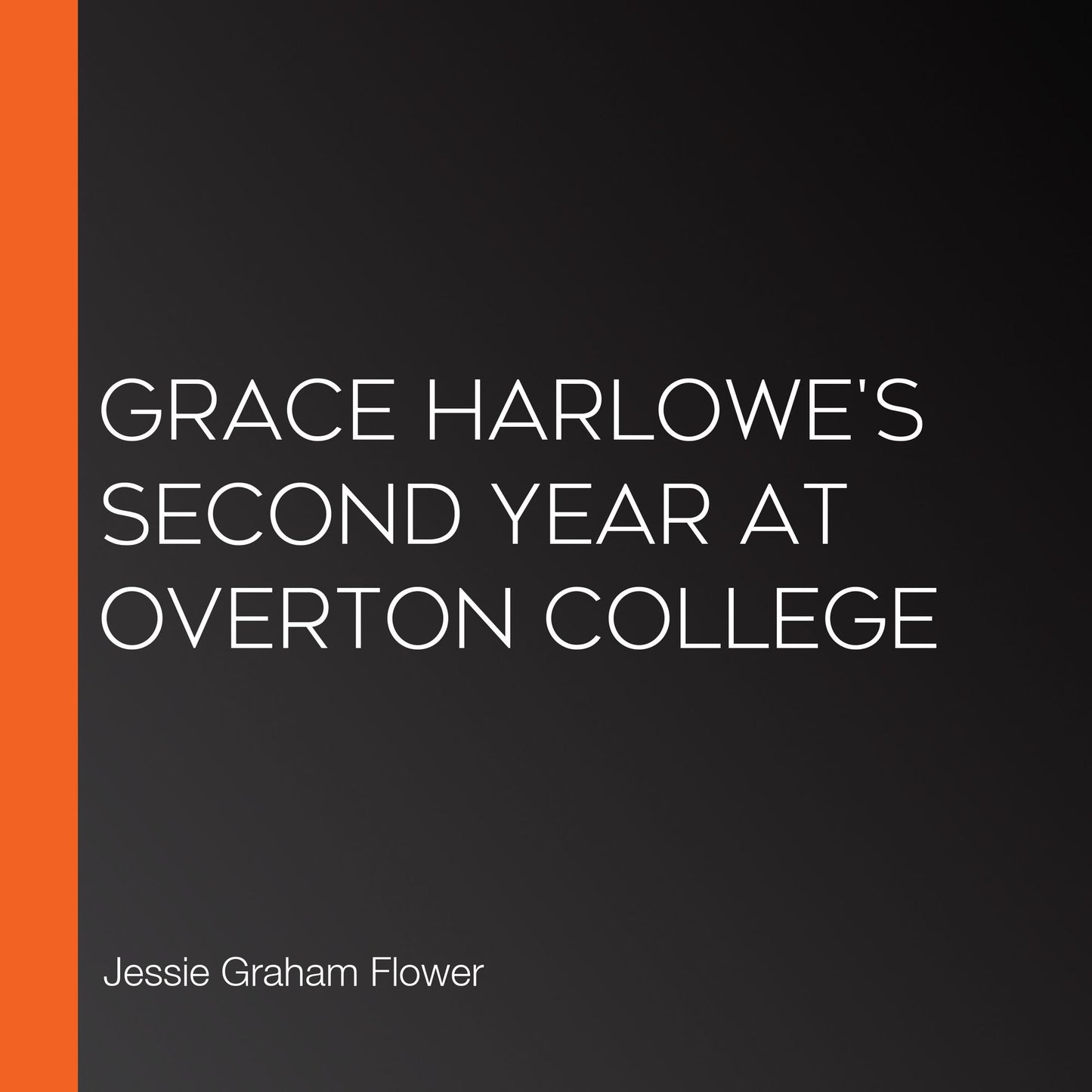 Grace Harlowe's Second Year at Overton College
