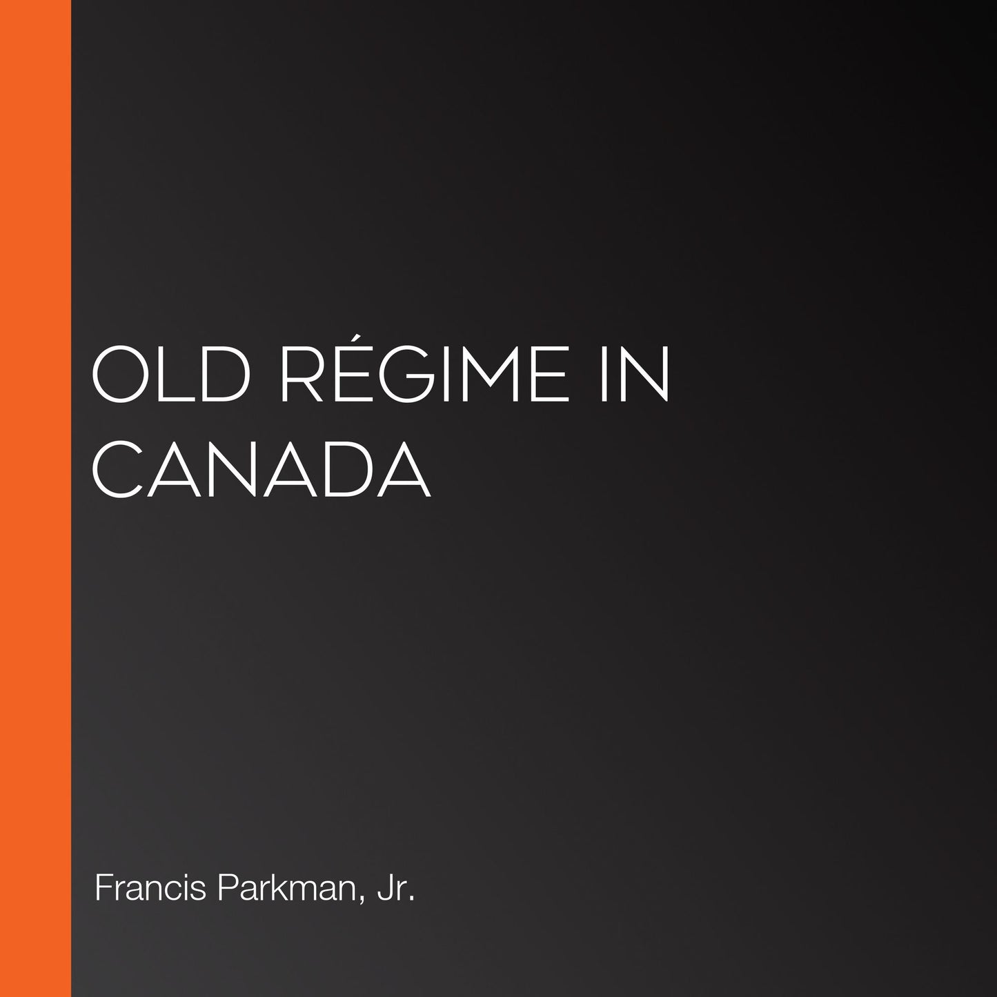 Old RÃ©gime in Canada