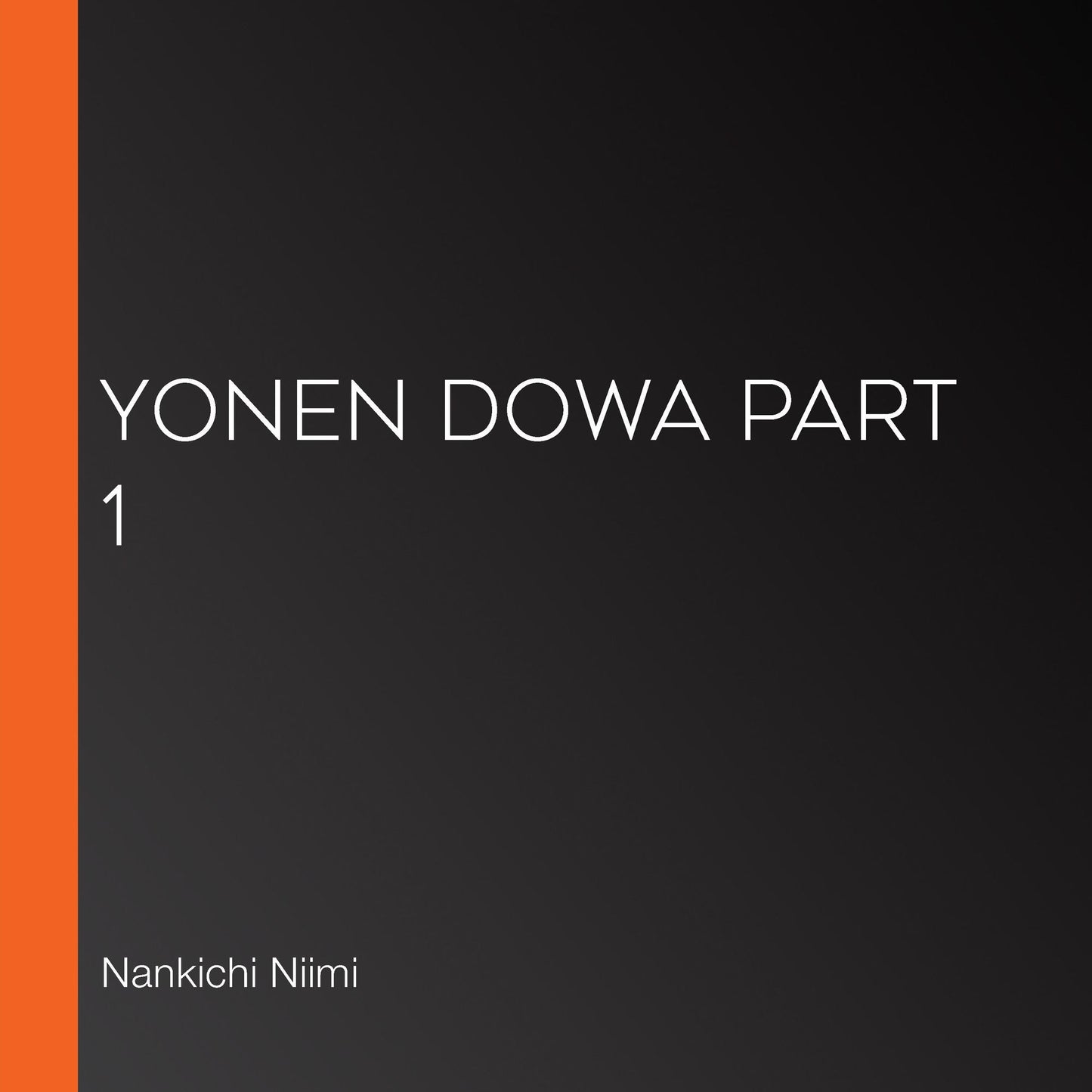 Yonen Dowa Part 1