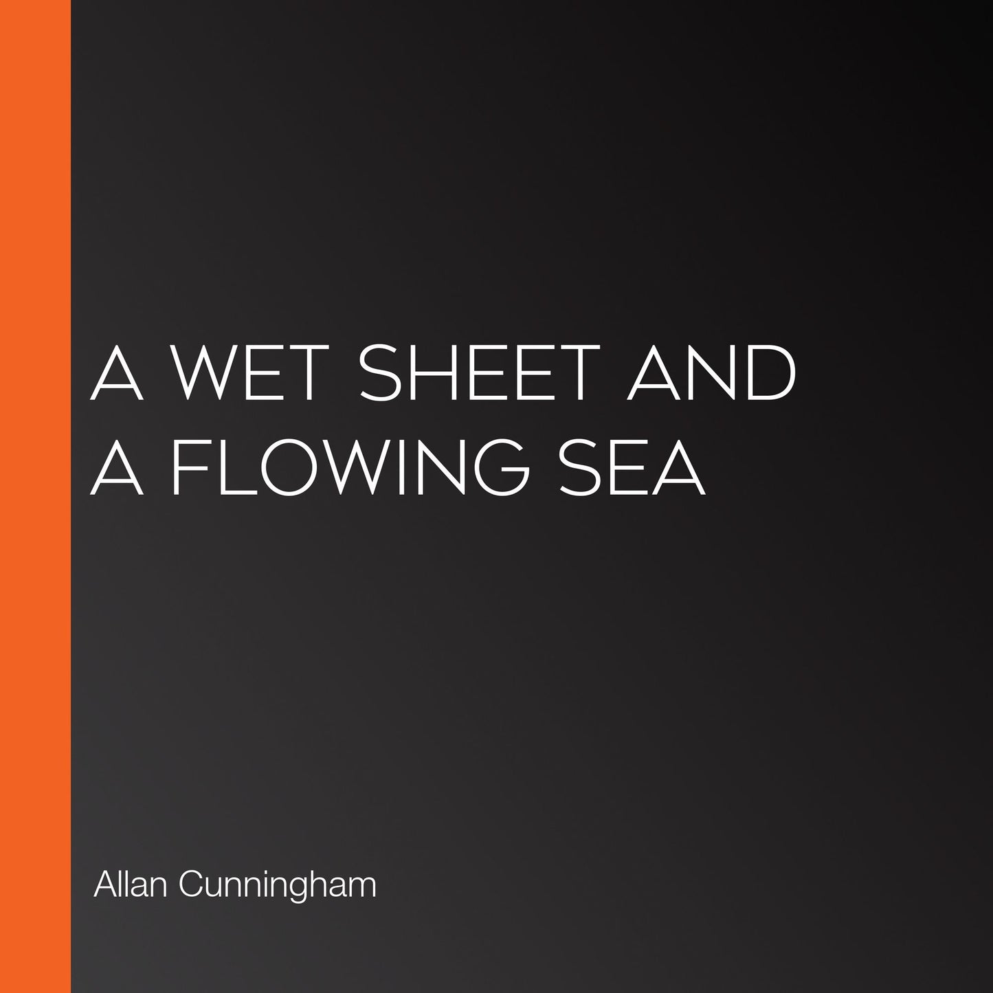 A Wet Sheet and a Flowing Sea