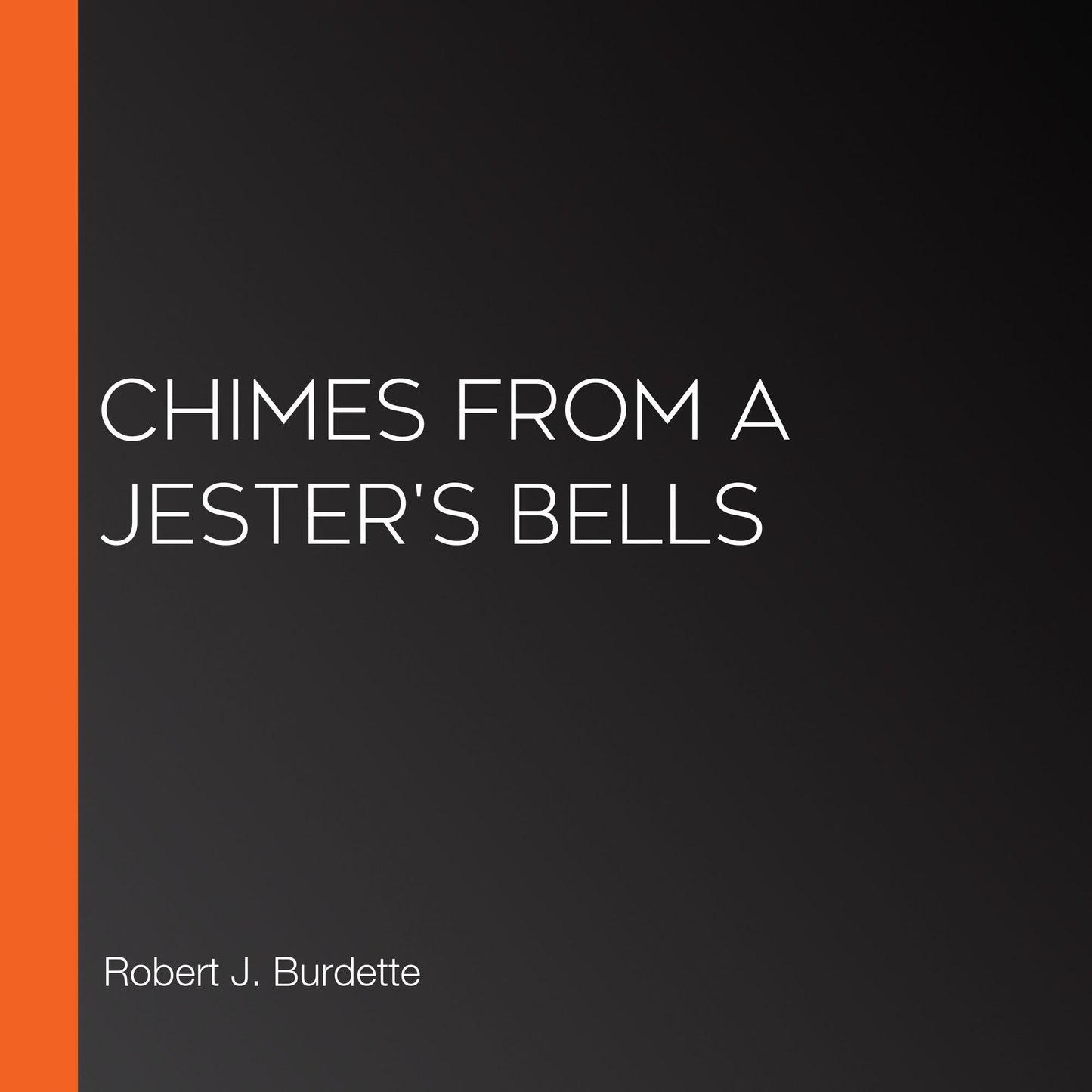 Chimes From A Jester's Bells