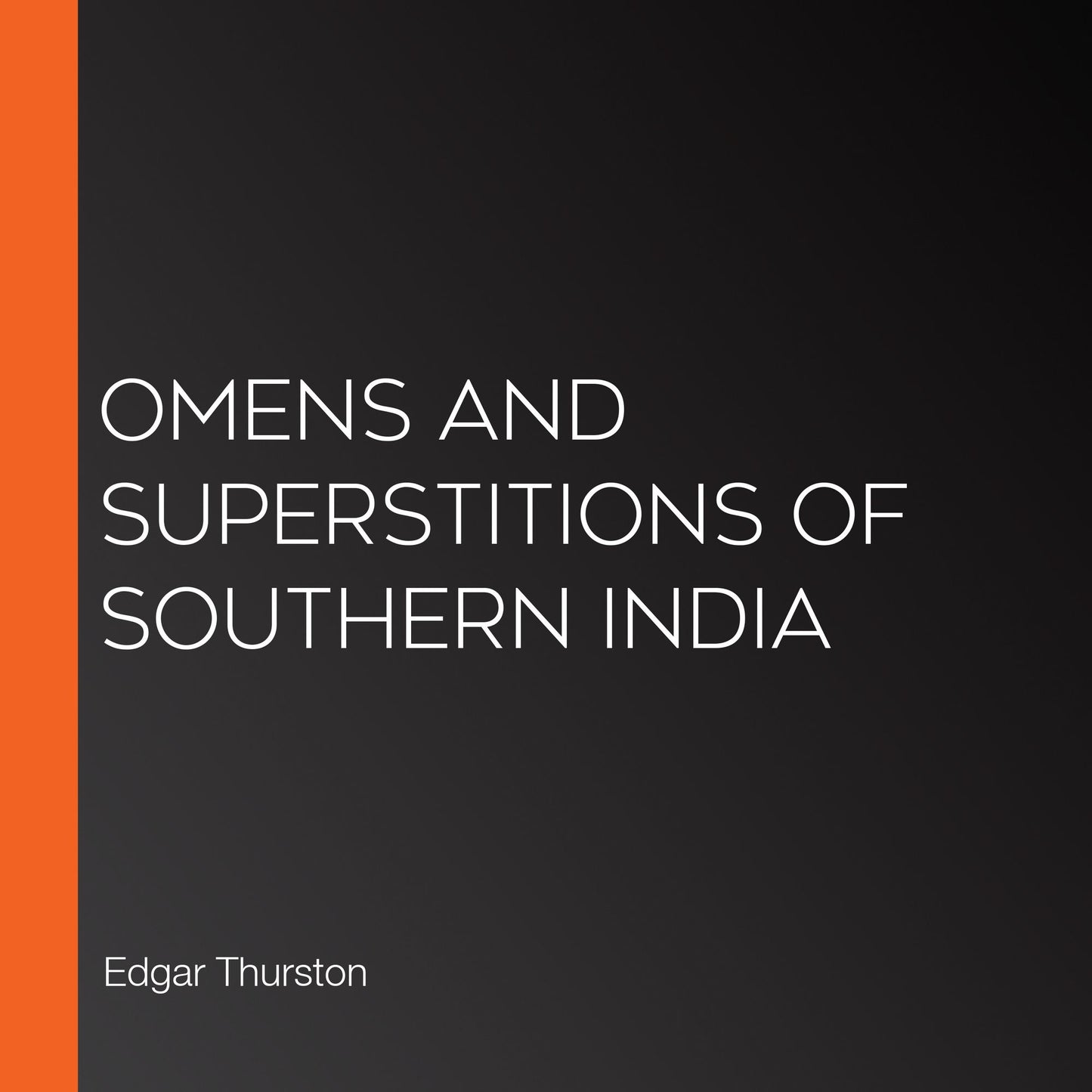 Omens and Superstitions of Southern India