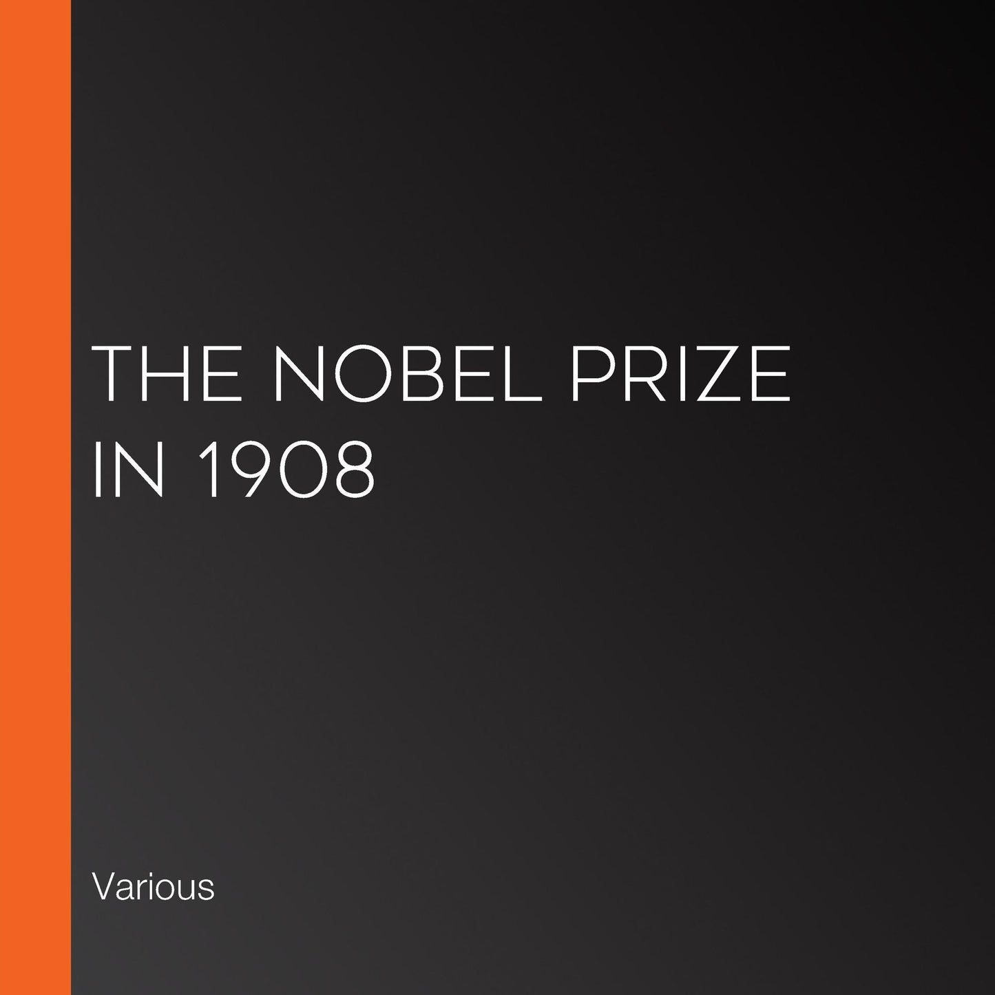 The Nobel Prize in 1908
