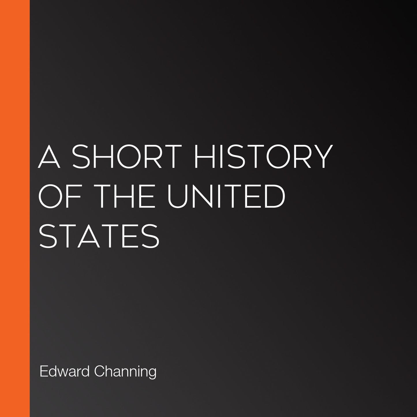 A Short History of the United States