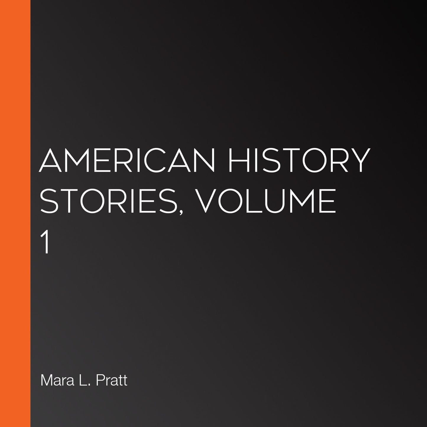 American History Stories, Volume 1