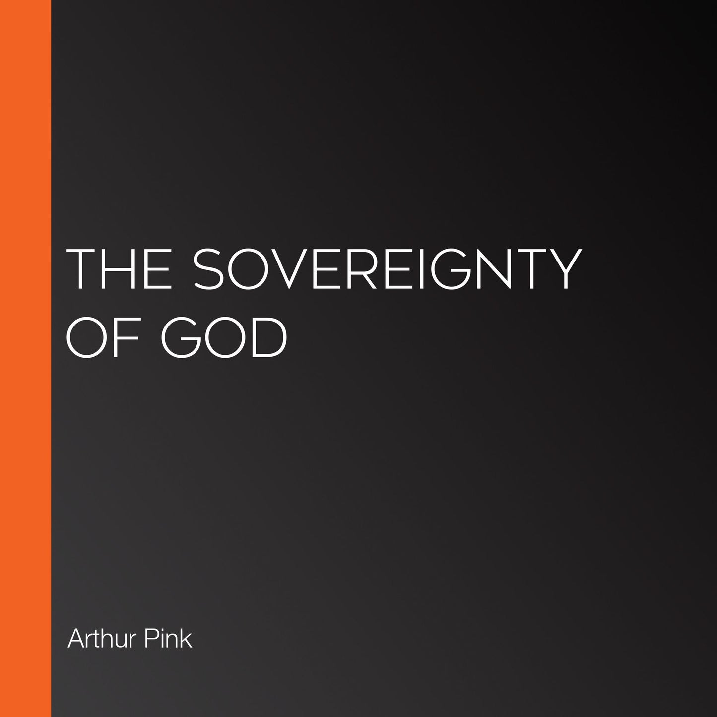 The Sovereignty of God