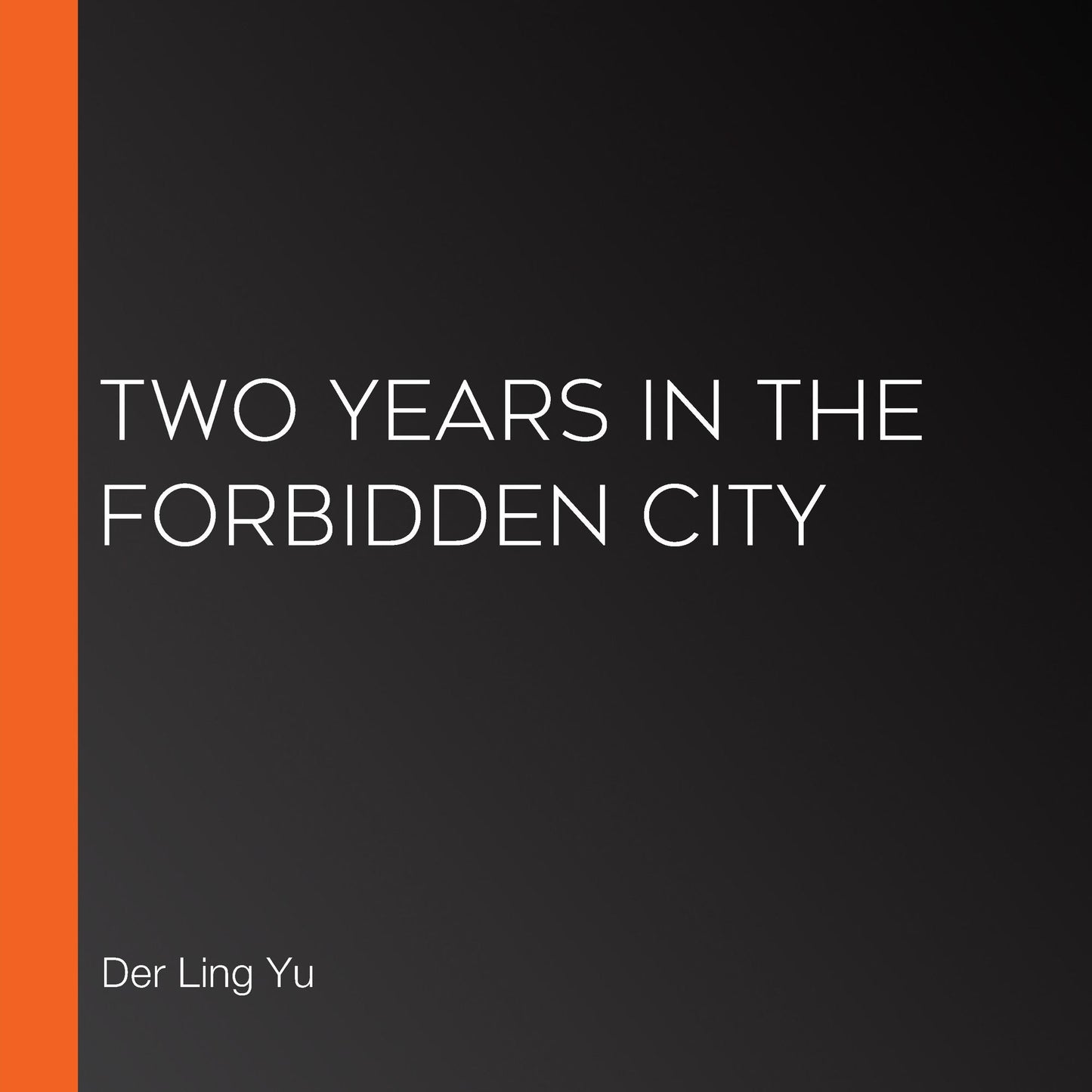 Two Years in the Forbidden City