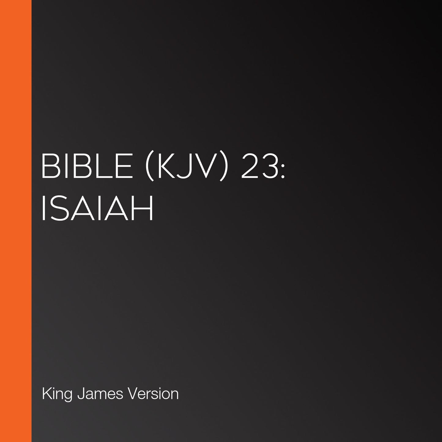 Bible (KJV) 23: Isaiah