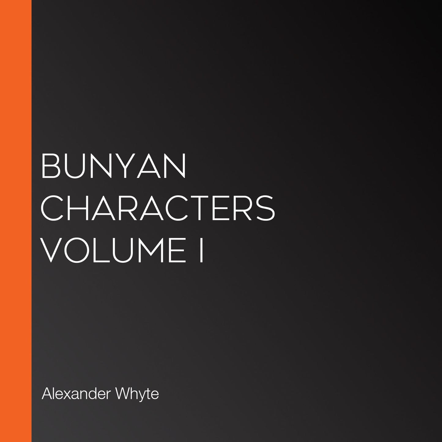 Bunyan Characters Volume I
