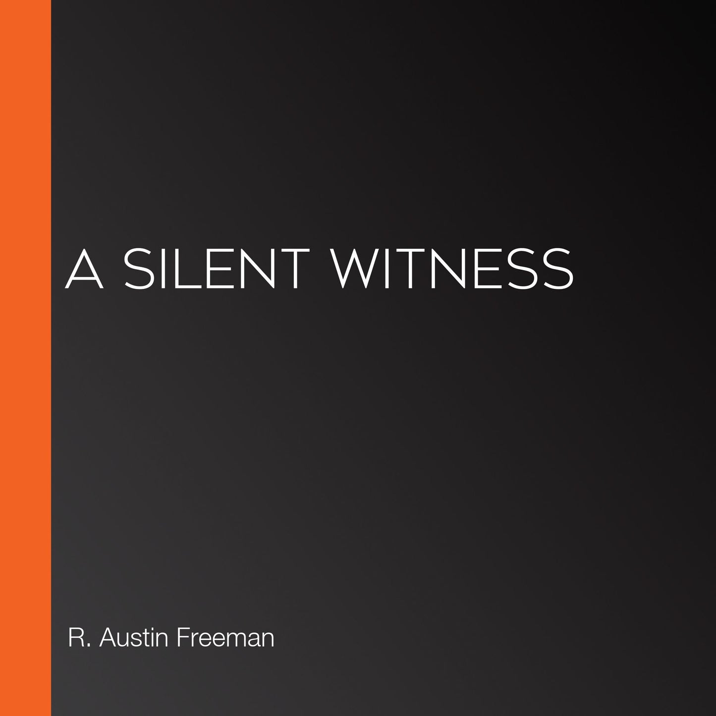 A Silent Witness