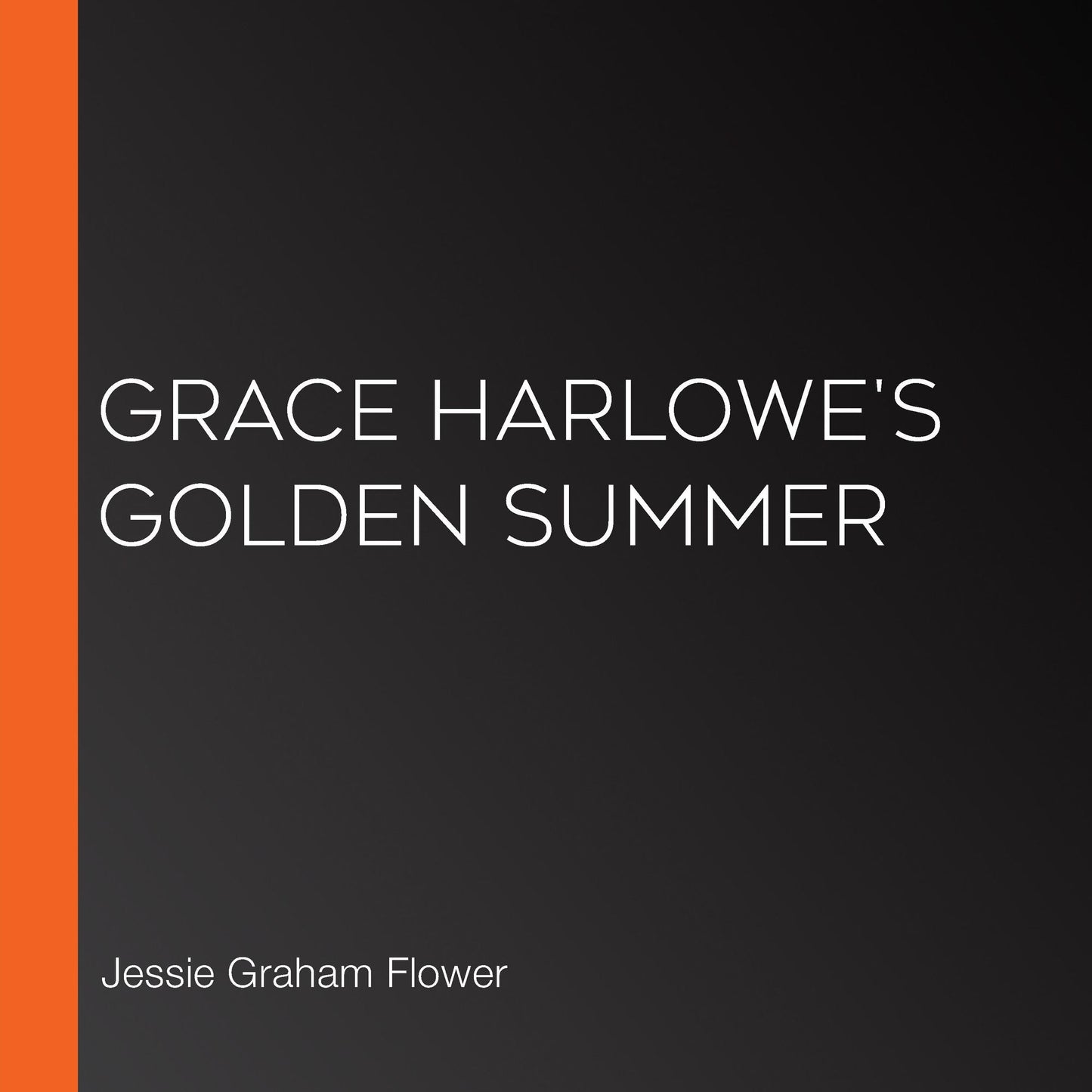 Grace Harlowe's Golden Summer