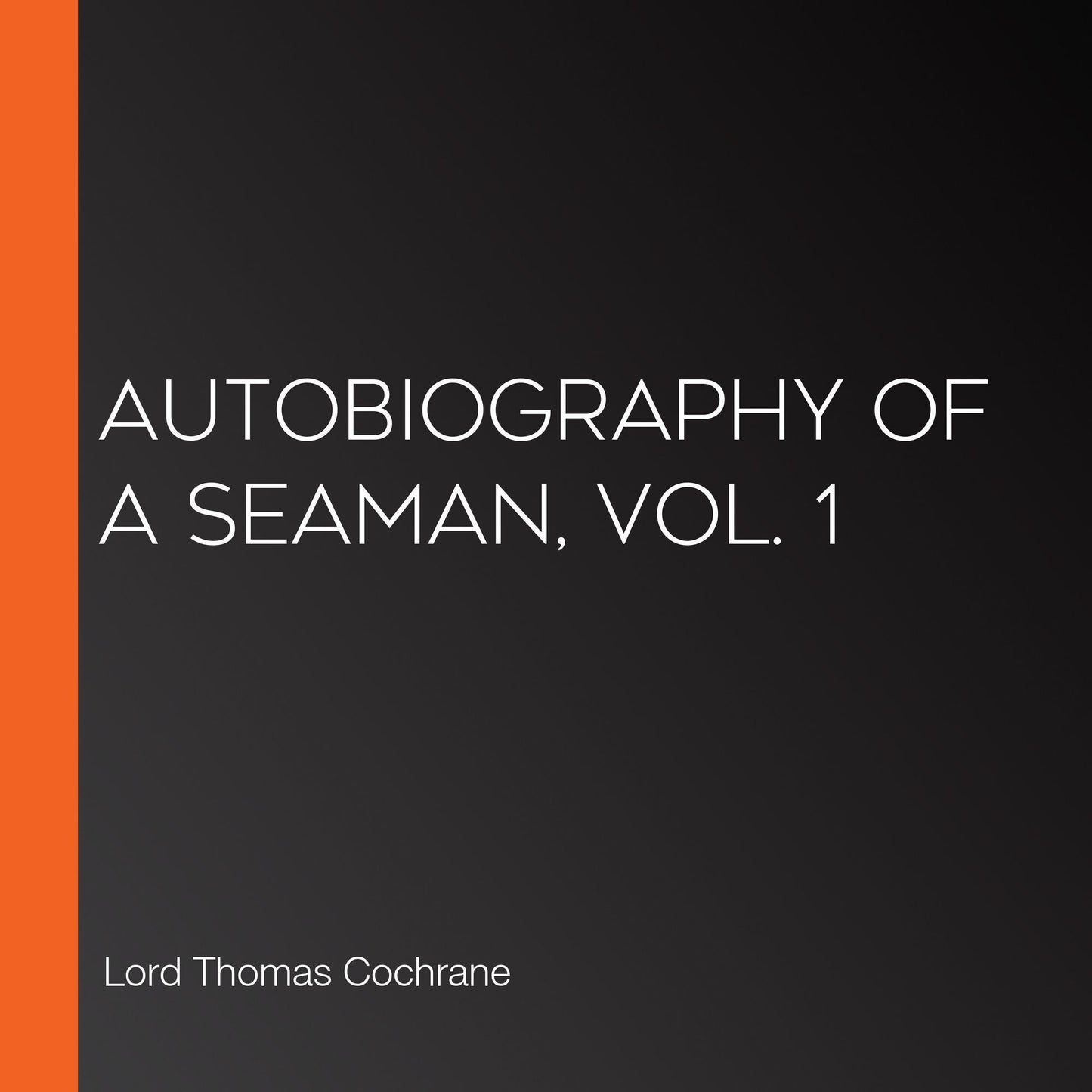 Autobiography of a Seaman, Vol. 1