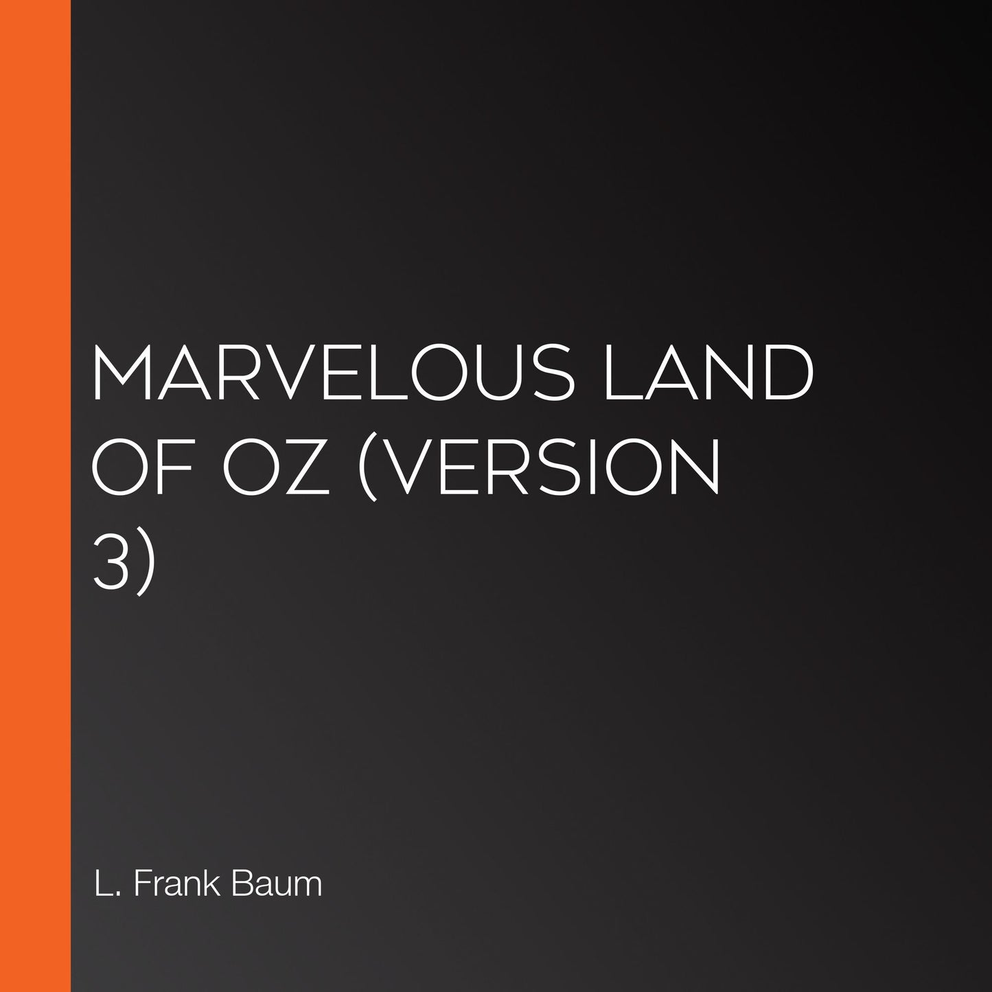 Marvelous Land of Oz (version 3)