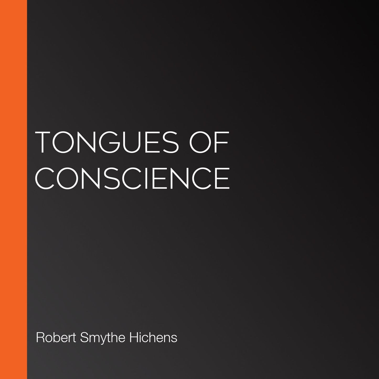 Tongues of Conscience
