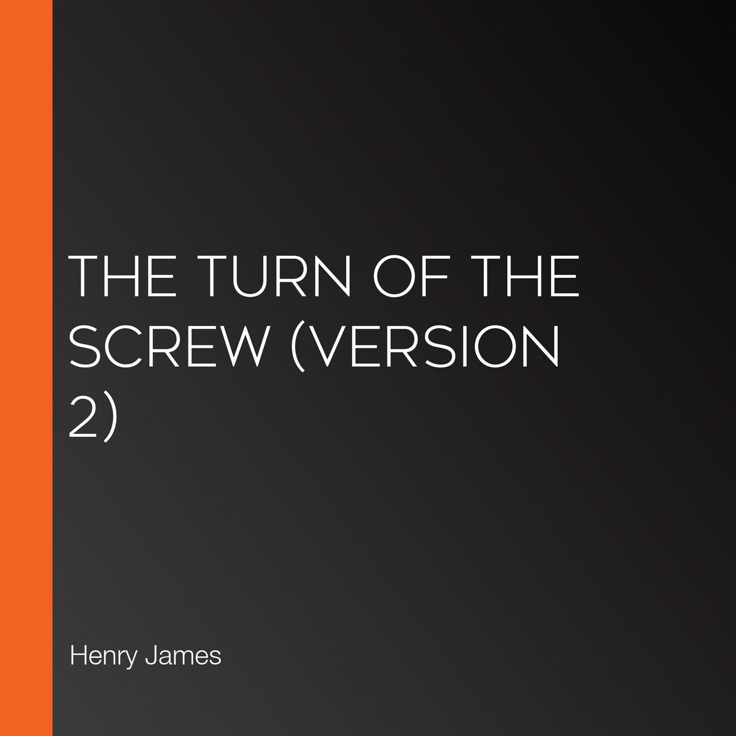 Turn of the Screw, The (version 2)