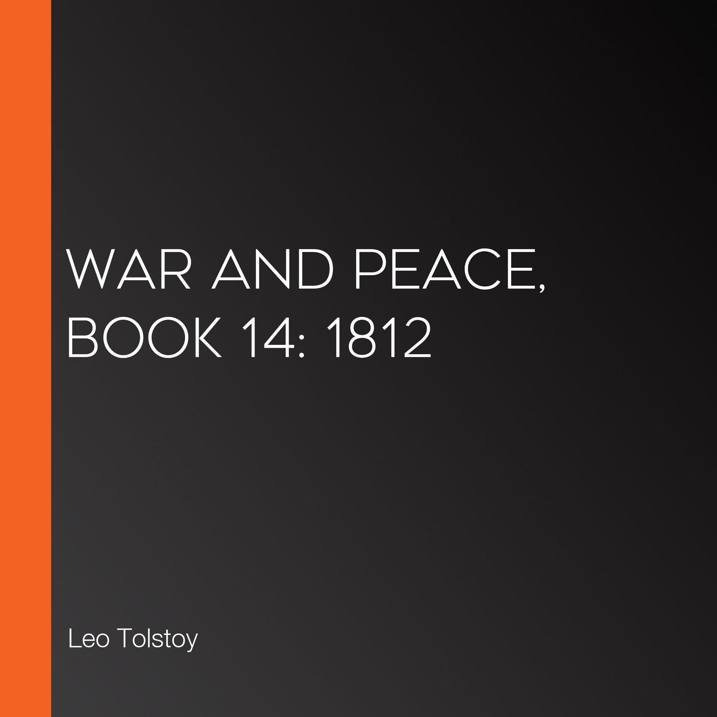 War and Peace, Book 14: 1812