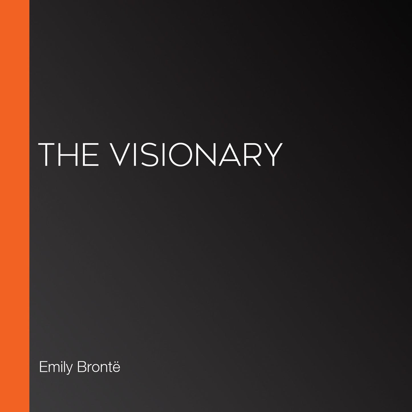 The Visionary