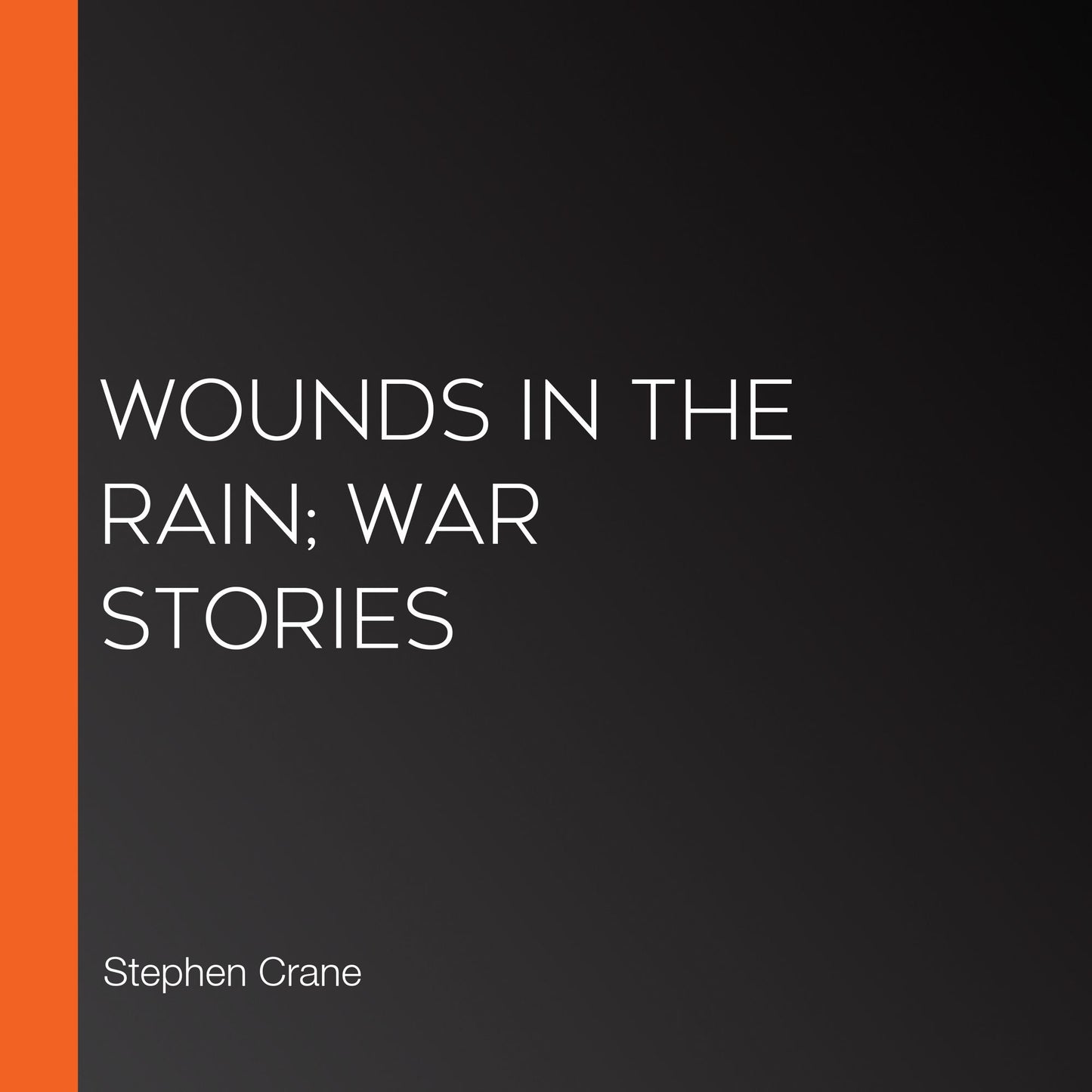 Wounds In The Rain; War Stories