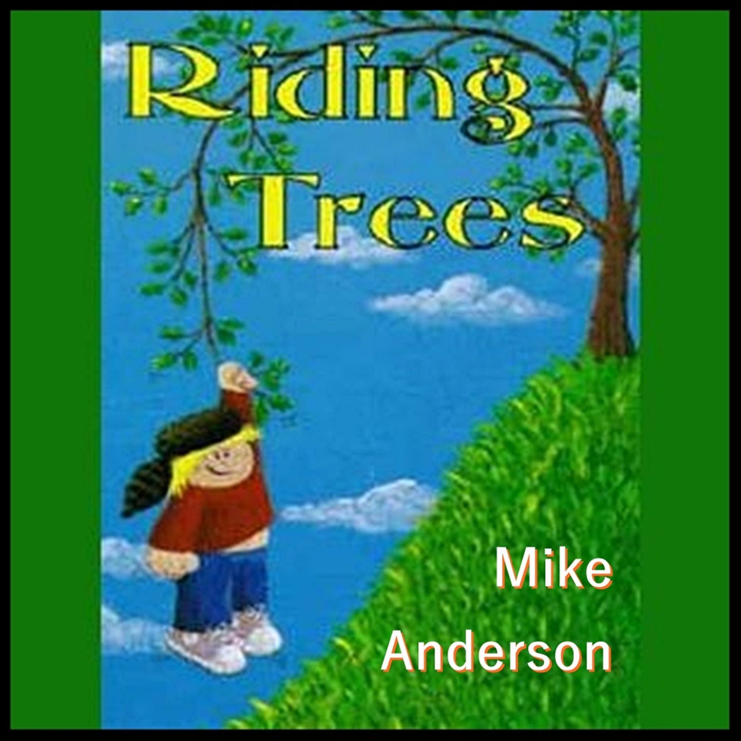 Riding Trees: Denny & I Stories, Volume I